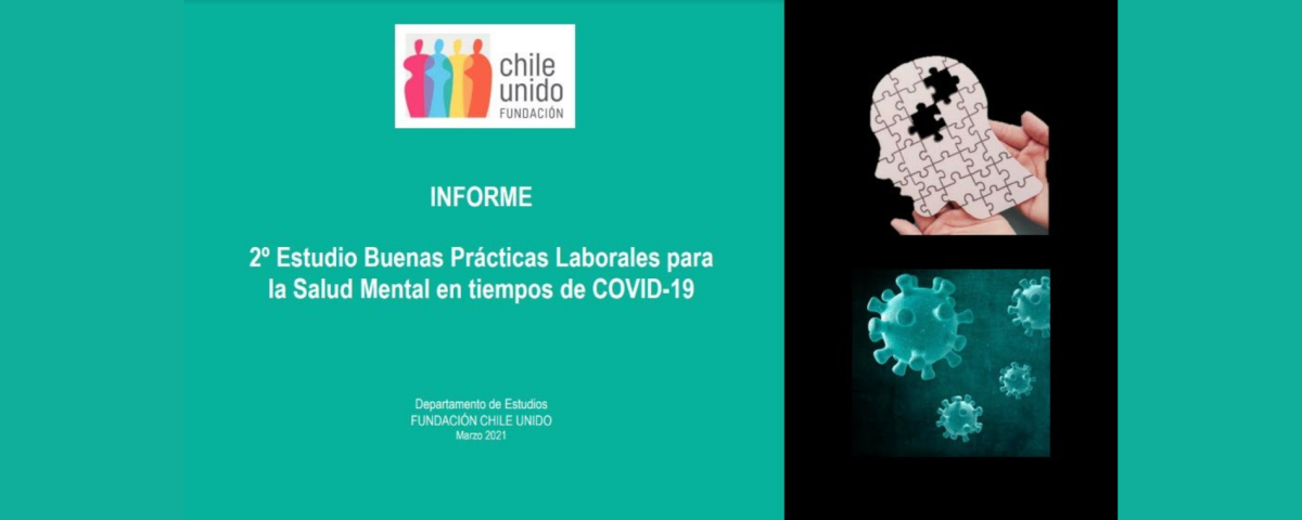 INFORME - 2º Estudio Buenas Prácticas Laborales para la Salud Mental en tiempos de COVID-19 - Fundación Chile Unido - Marzo 2021 - Portada