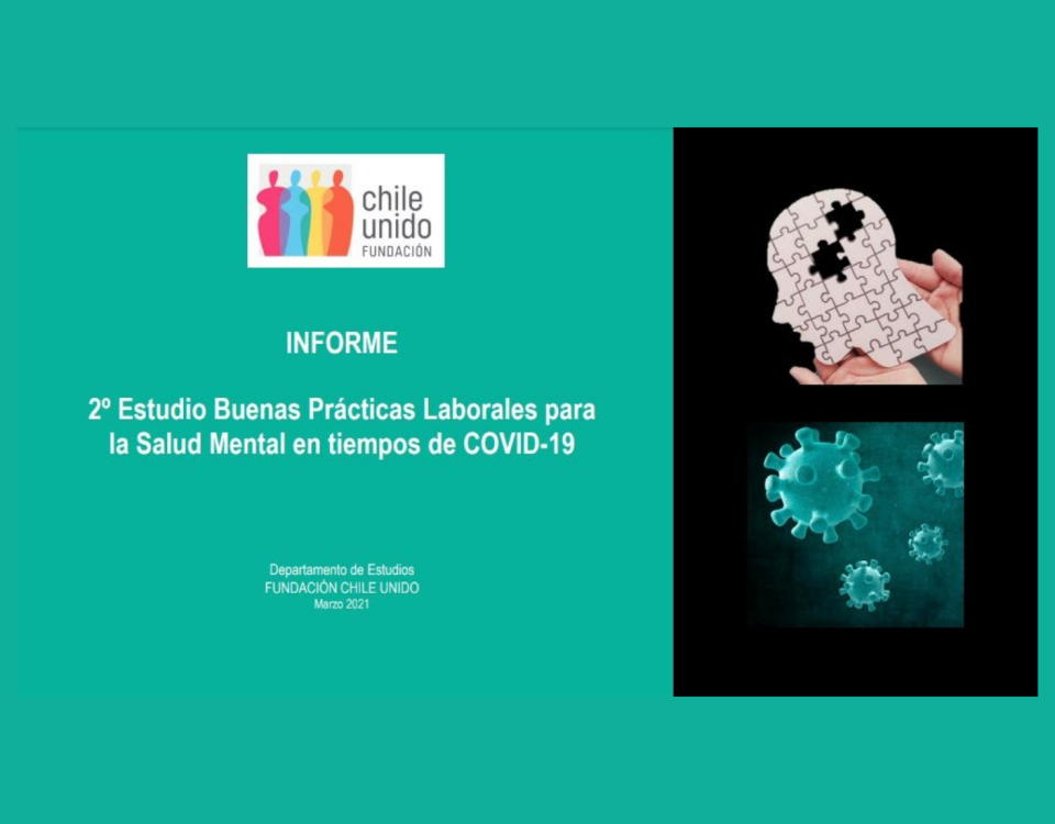 INFORME - 2º Estudio Buenas Prácticas Laborales para la Salud Mental en tiempos de COVID-19 - Fundación Chile Unido - Marzo 2021 - Portada