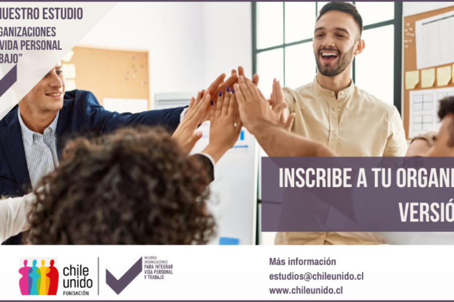 Fundación Chile Unido invita a participar en el Estudio 2026 “Mejores Organizaciones para Integrar Vida Personal y Trabajo”