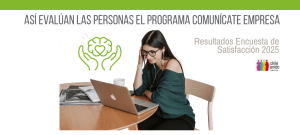 Lee más sobre el artículo Evaluación 2025 Programa Comunícate Empresa: Busca el bienestar emocional de las personas